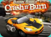 Burnin' Rubber Crash n' Burn
